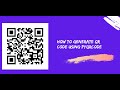 how to Generate QR CODE Using Python | PyQRCode Module && qrcode Module