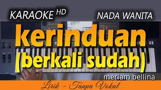 KERINDUAN Karaoke | MERIAM BELLINA