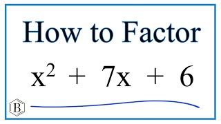 How to Solve x^2 + 7x + 6 = 0 by Factoring