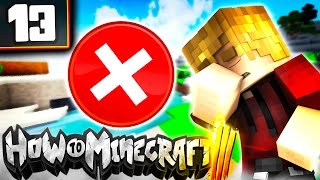 How To  Minecraft 3! Solo Episode = No #13