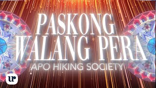 APO Hiking Society - Paskong Walang Pera (Official Lyric Video)