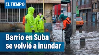 El barrio El Laguito de Suba se volvió a inundar por las intensas lluvias | El Tiempo
