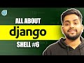 6. All About Django Shell Most Important Django Topic