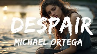 Sad Piano Type Beat -  Michael Ortega - Despair (Sad Piano)  - 1 Hour