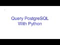 Call PostgreSQL Databases with Python | Python Bits | Kovolff