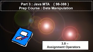 3.8 - Java MTA - Data Manipulation - Assignment Operators