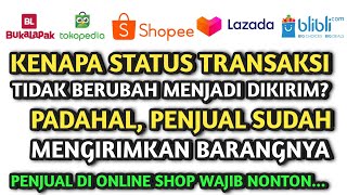 [PENJUAL SUDAH MENGIRIMKAN BARANG] - TAPI KENAPA STATUS MASIH BELUM DIKIRIM? YAITU MASIH DIKEMAS DLL