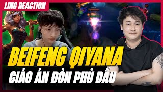 BEIFENG VỚI GIÁO ÁN QIYANA ĐÒN PHỦ ĐẦU KÈO LISSANDRA