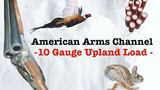 10 Gauge Upland Load - Simple and Effective 1-1/2oz Load for Upland Game Hunting