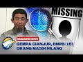 Gempa Cianjur, BNPB:151 Orang Masih Hilang