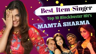 Best of MAMTA SHARMA! Top 10 item Songs...