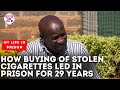 How buying of stolen cigarettes led me to prison for 29 years  - MY LIFE IN PRISON - ITUGI TV