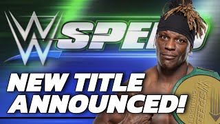 NEW CHAMPIONSHIP!!! WWE Announces WWE Speed Details!