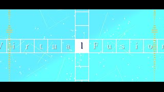 Virtual Fusion【VOCALOID鏡音レン鏡音リン】