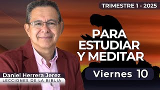 DANIEL HERRERA | LECCIÓN ESCUELA SABÁTICA | ENERO 10-2025