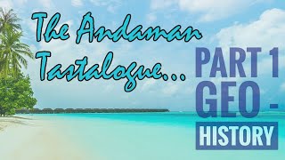 Andaman Travelogue : Part 1 History and Geo Politics