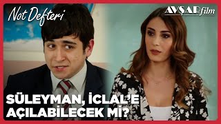 Süleyman, İclal'e Açılabilecek Mi? - Not Defteri (7. Bölüm)