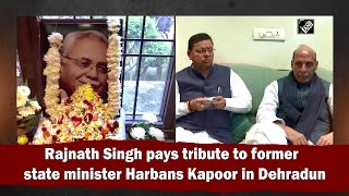 Rajnath Singh pays tribute to former state minister Harbans Kapoor in Dehradun