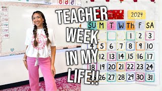 TEACHER WEEK IN MY LIFE!! 2024