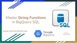 39. Master String Functions in BigQuery SQL