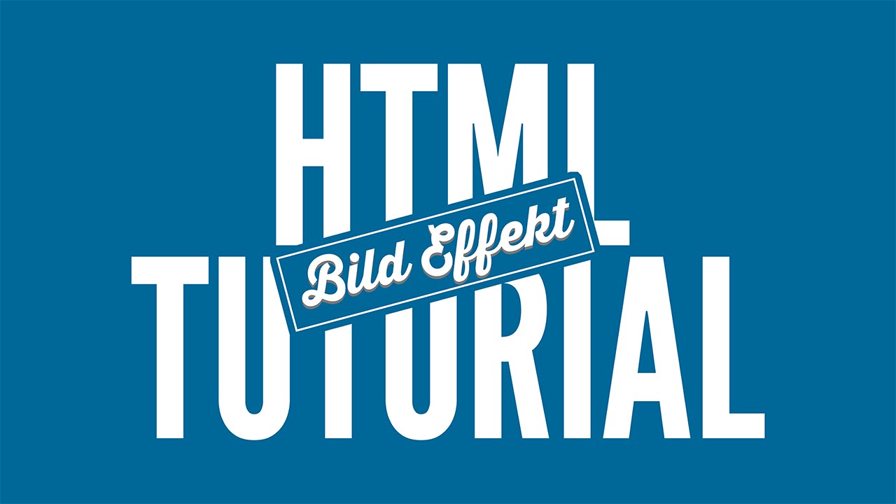 Transition / Bild-Effekt Erstellen - HTML Tutorial • [German] [HD ...