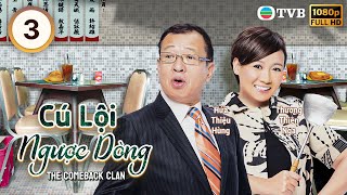 Phim TVB Cú Lội Ngược Dòng 3/20 (The Comeback Clan) Hạ Vũ | Ngũ Vịnh Vy | Thương Thiên Nga | 2009