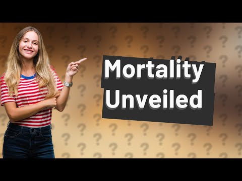 Does mortality mean death?