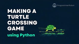 Making a Turtle Crossing Game using Python