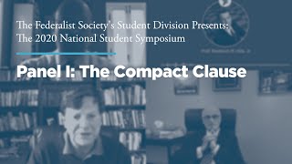 Panel I: The Compact Clause [2020 National Student Symposium]