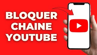 Comment Bloquer Une Chaine Youtube ( 100% Facile )