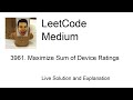 3961. Maximize Sum of Device Ratings (Leetcode Medium)