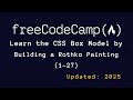 freeCodeCamp - Learn the CSS Box Model by Building a Rothko Painting (1-27)
