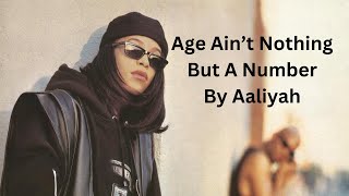 Aaliyah - Age Ain't Nothing But A Number (Lyrics)