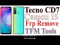 Tecno CD7 Camon 15  frp lock Remove Tfm Tools Pro