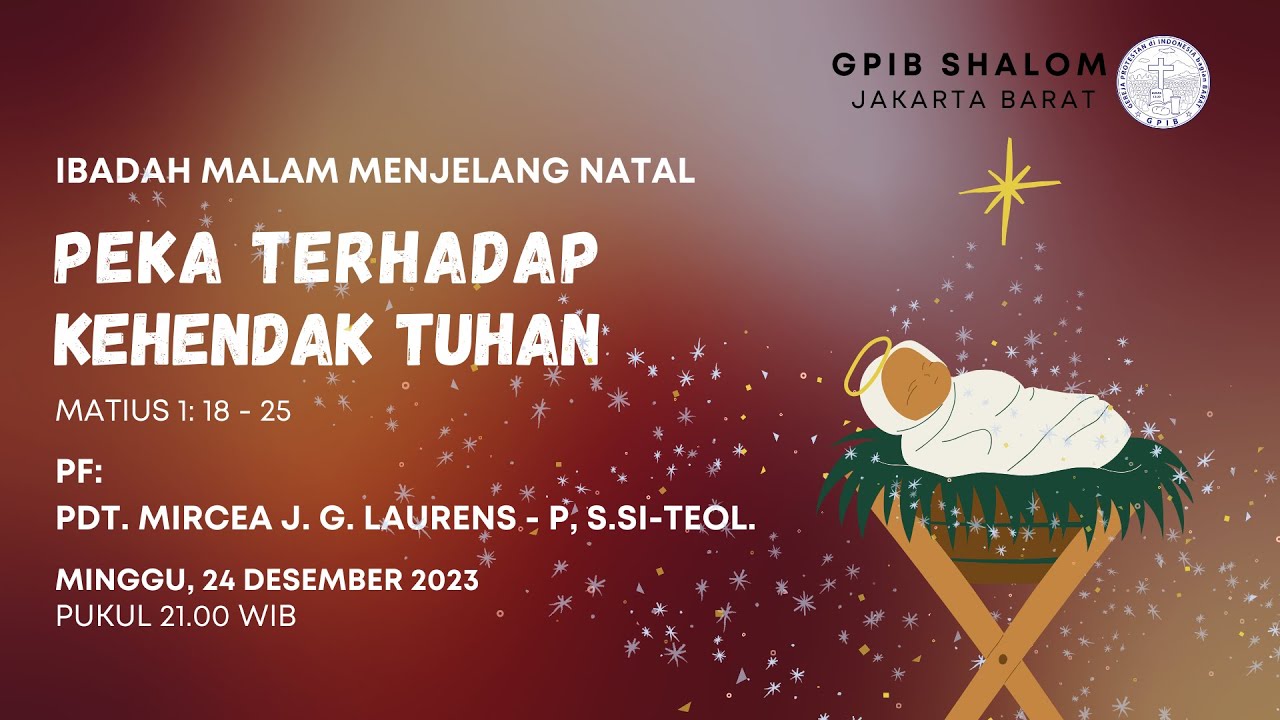 [LIVE21:00WIB] Ibadah Malam Menjelang Natal GPIB Jemaat SHALOM Jakarta ...