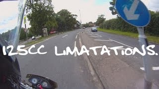 The limitations of a 125cc motorcycle.