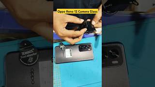 Oppo Reno 12 5g Back Camera Glass￼#shorts #short #youtubeshorts #trending #opporeno12