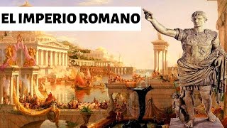 El IMPERIO ROMANO: Origen y decadencia