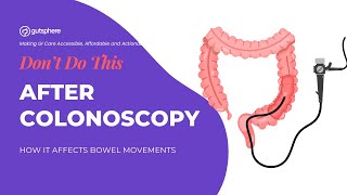 Bowel Movement After Colonoscopy : What’s Normal & What’s Not