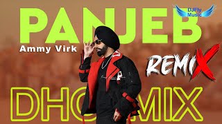 Panjeb Remix Ammy Virk Remix Dhol by Dj Fly Music Latest Punjabi Song 2023