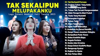 Lagu Rohani Putri Siagian Melitha Sidabutar Yanti Sitohang Full Album Lirik Terbaik 2023