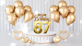 Happy 87th Birthday │ Happy Birthday Song