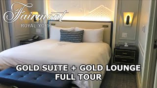 FAIRMONT ROYAL YORK GOLD SUITE ROOM TOUR 2020 | GOLD LOUNGE | DOWNTOWN TORONTO ONTARIO