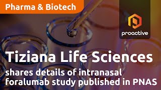 Tiziana Life Sciences shares details of intranasal foralumab study published in PNAS