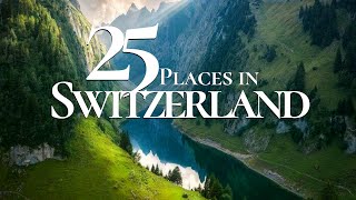 25 Most Beautiful Places to Visit in Switzerland 4K 🇨🇭 | Stunning Lakes & Mounta