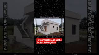 Low Budget House Projects Rs 7.50 Lakh Onwords