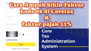 Cara Buat Faktur kode 08 Coretax sampai print faktur pajak