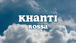 Khanti - Rossa - (lirik)