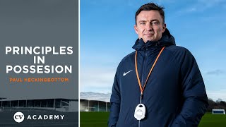 Paul Heckingbottom • Coaching principles in possession • CV Academy Session