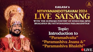 🔴LIVE Darshan: Introduction to Paramadvaita, Paramashiva Jnana \u0026 Paramashiva Bhakthi